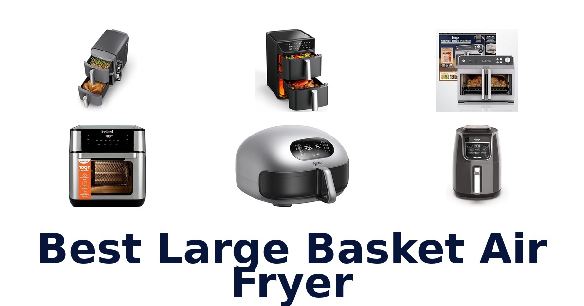 best large basket air fryer