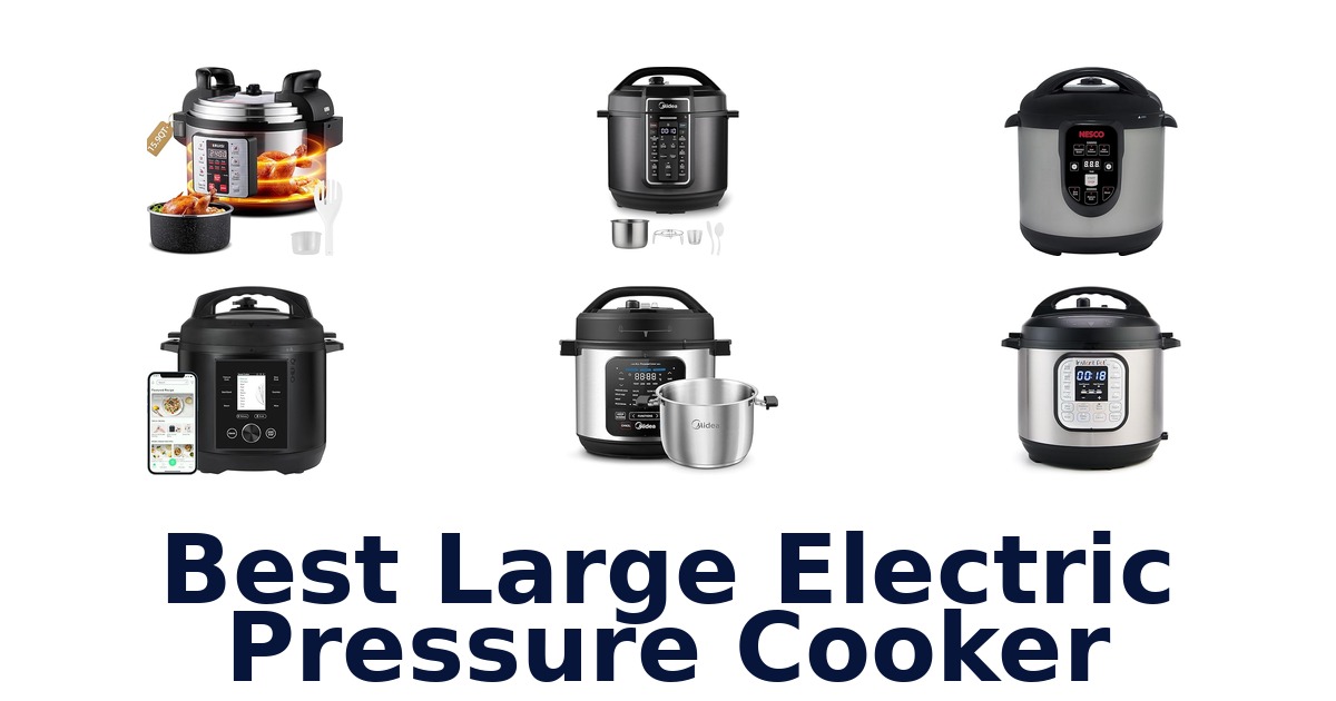 best large electric pressure cooker