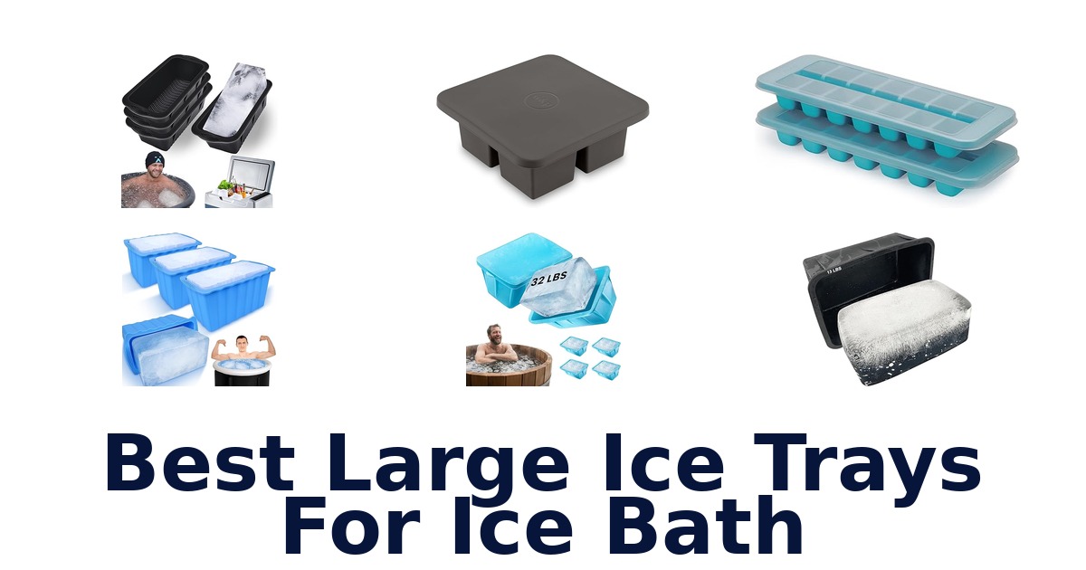 best large ice trays for ice bath