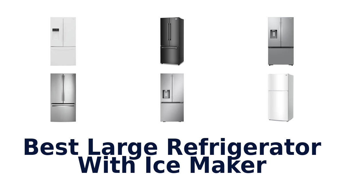 best large refrigerator with ice maker