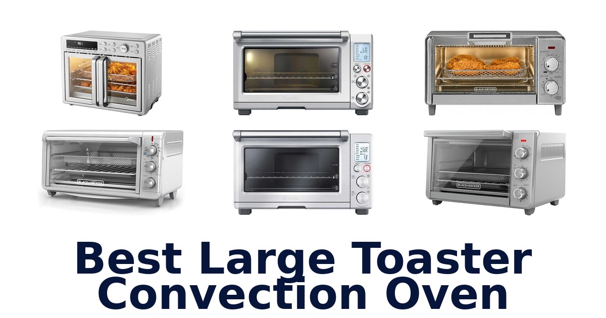 best large toaster convection oven