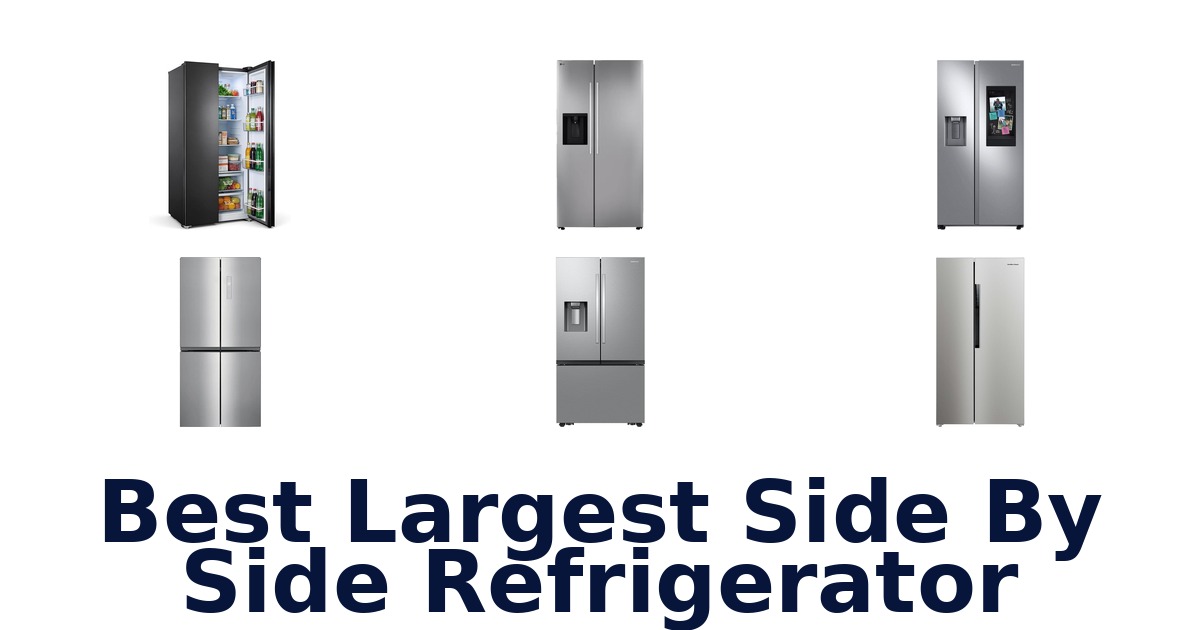 best largest side by side refrigerator