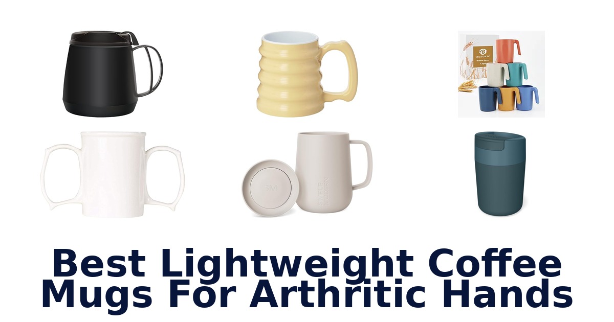 best lightweight coffee mugs for arthritic hands