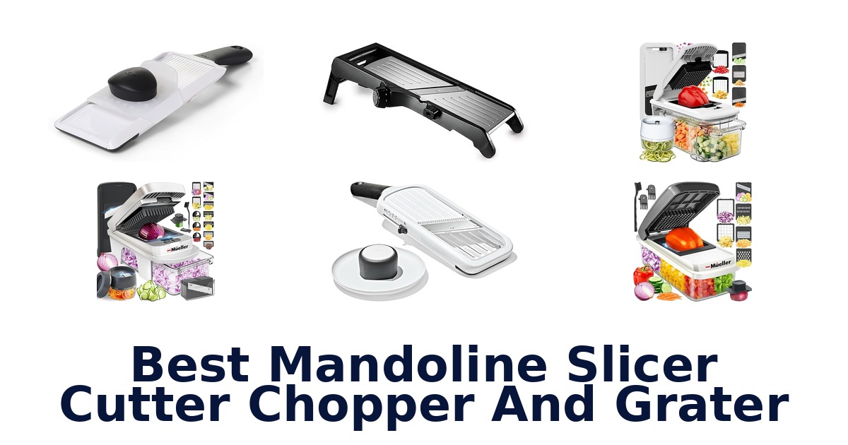 best mandoline slicer cutter chopper and grater