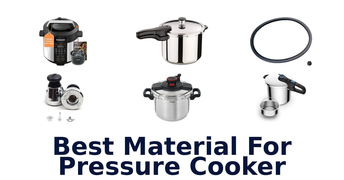 best material for pressure cooker