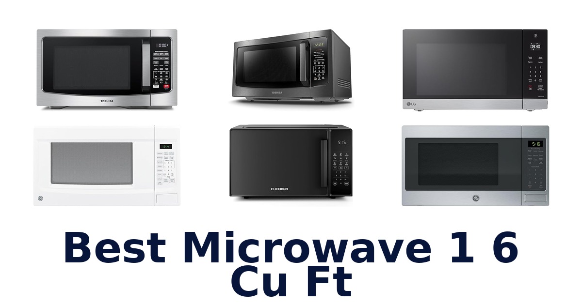 best microwave 1 6 cu ft