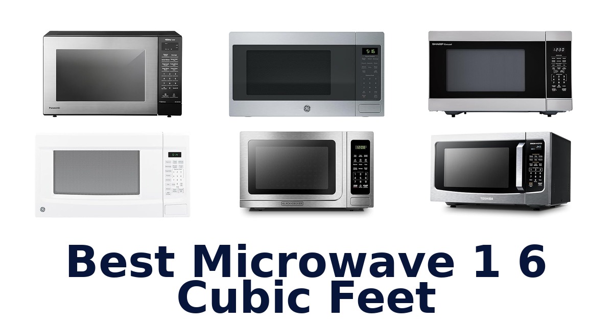 best microwave 1 6 cubic feet