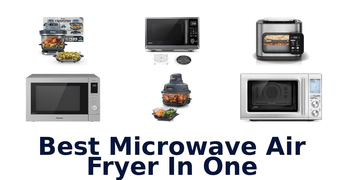 best microwave air fryer in one