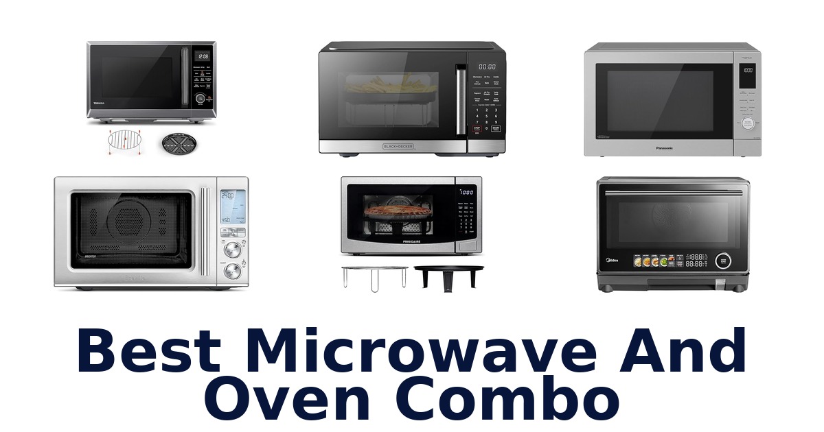 best microwave and oven combo