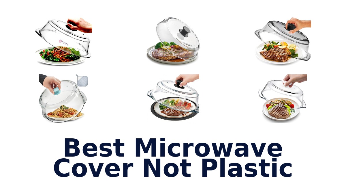 best microwave cover not plastic