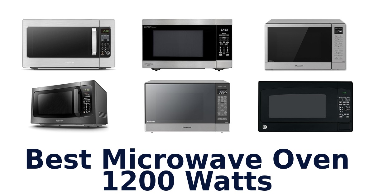 best microwave oven 1200 watts