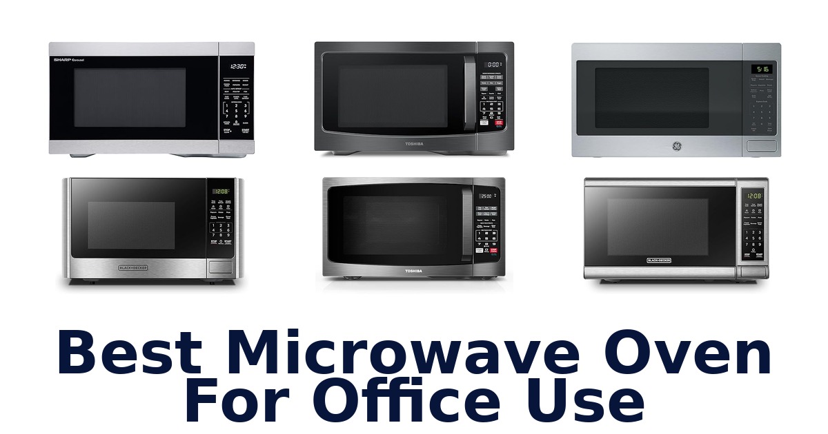 best microwave oven for office use