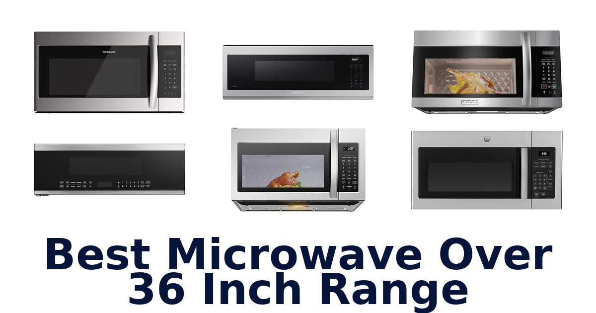 best microwave over 36 inch range