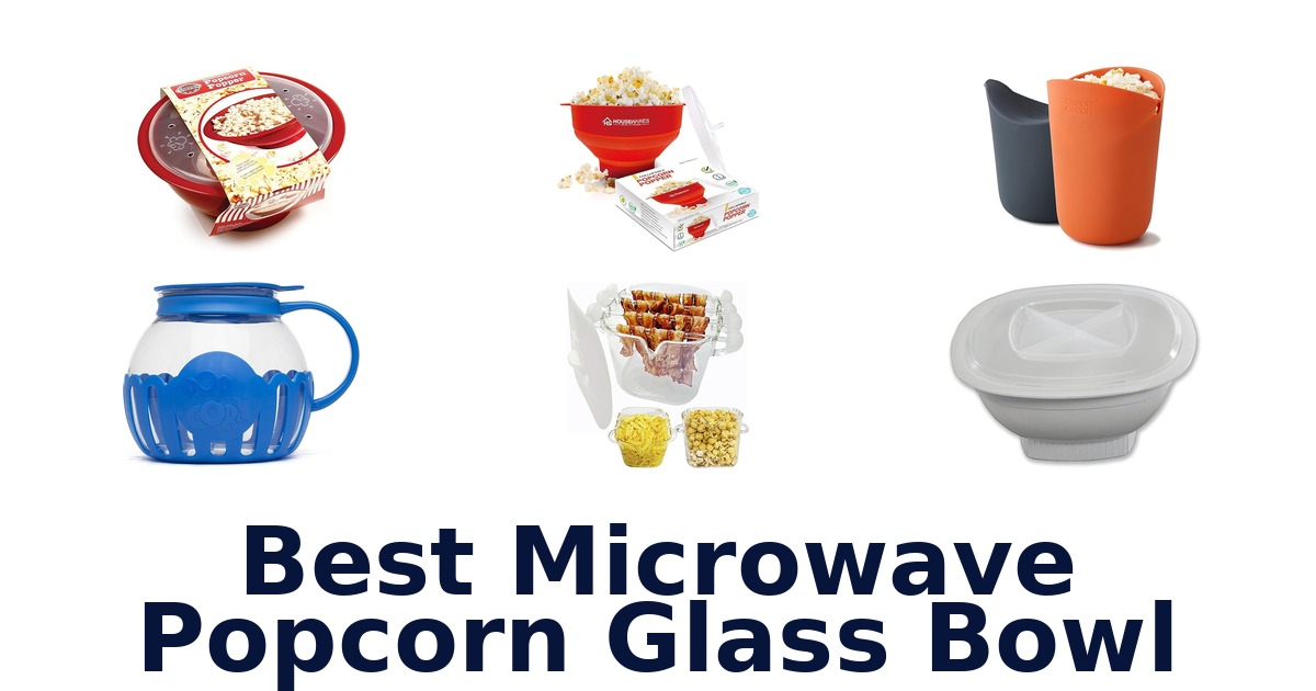 best microwave popcorn glass bowl