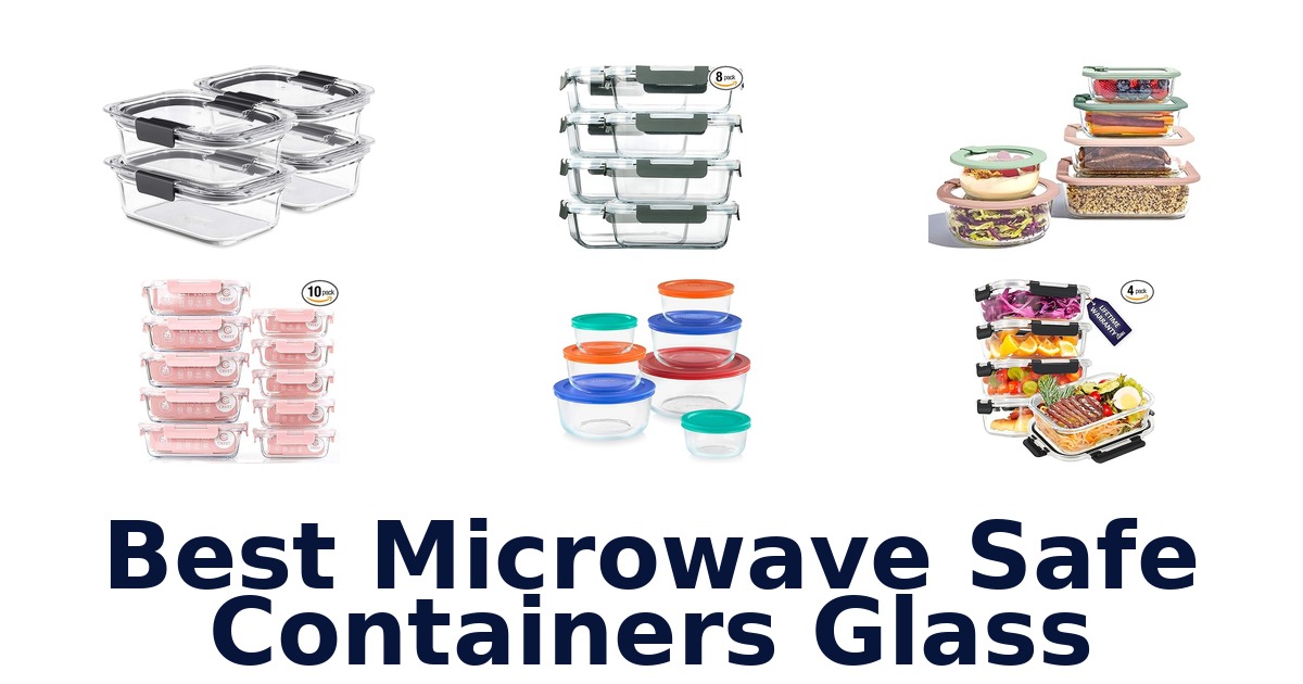 best microwave safe containers glass