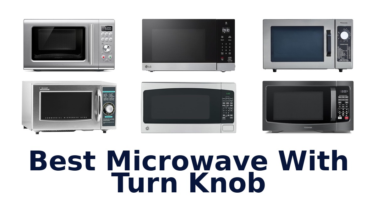 best microwave with turn knob