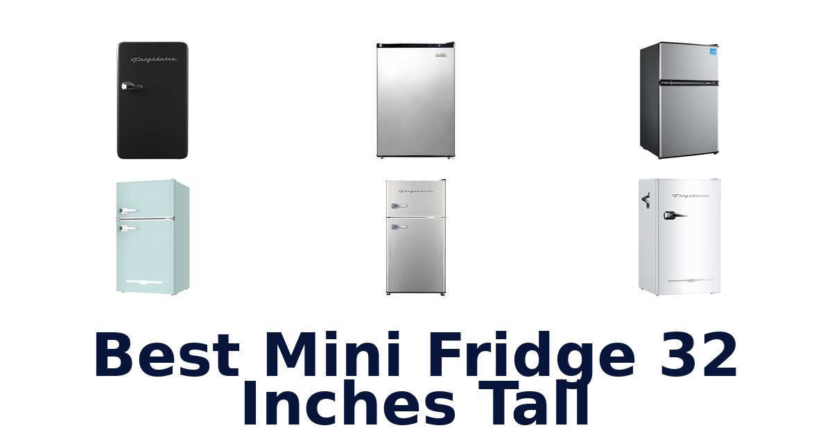 best mini fridge 32 inches tall