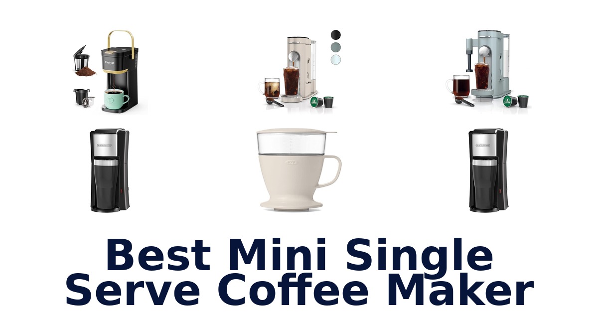 best mini single serve coffee maker