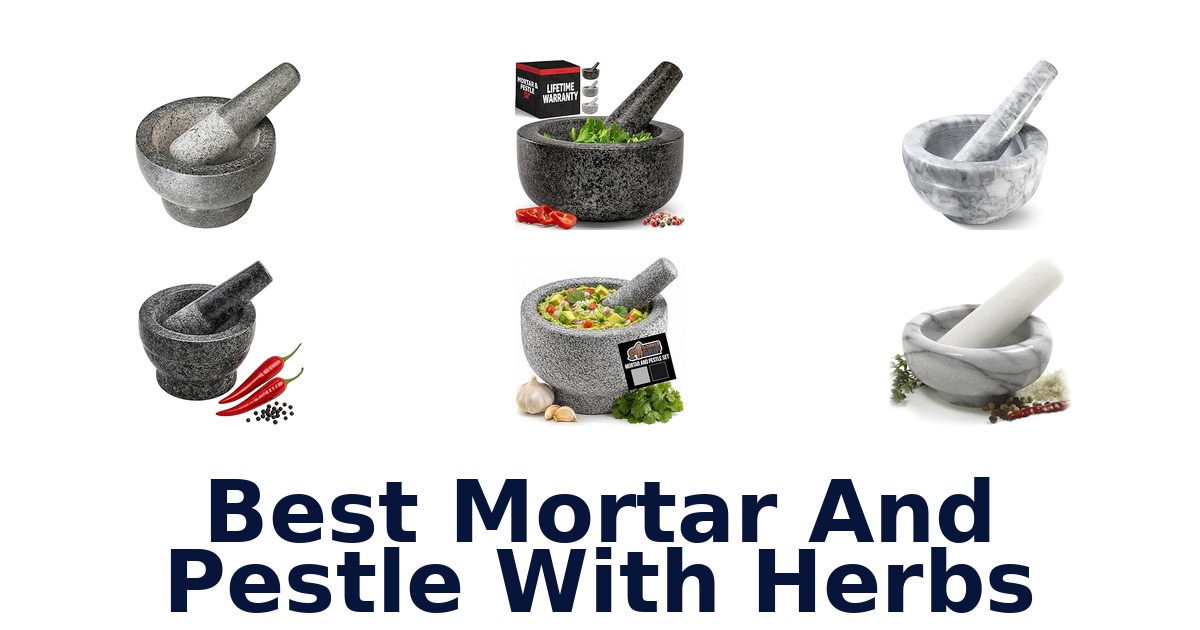 best mortar and pestle with herbs
