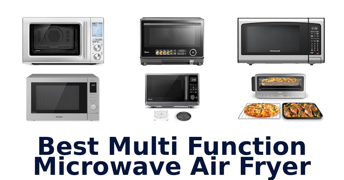 best multi function microwave air fryer