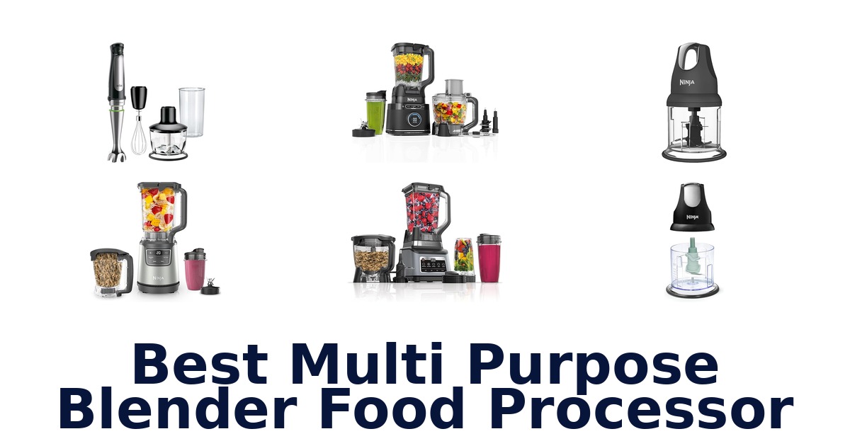 best multi purpose blender food processor
