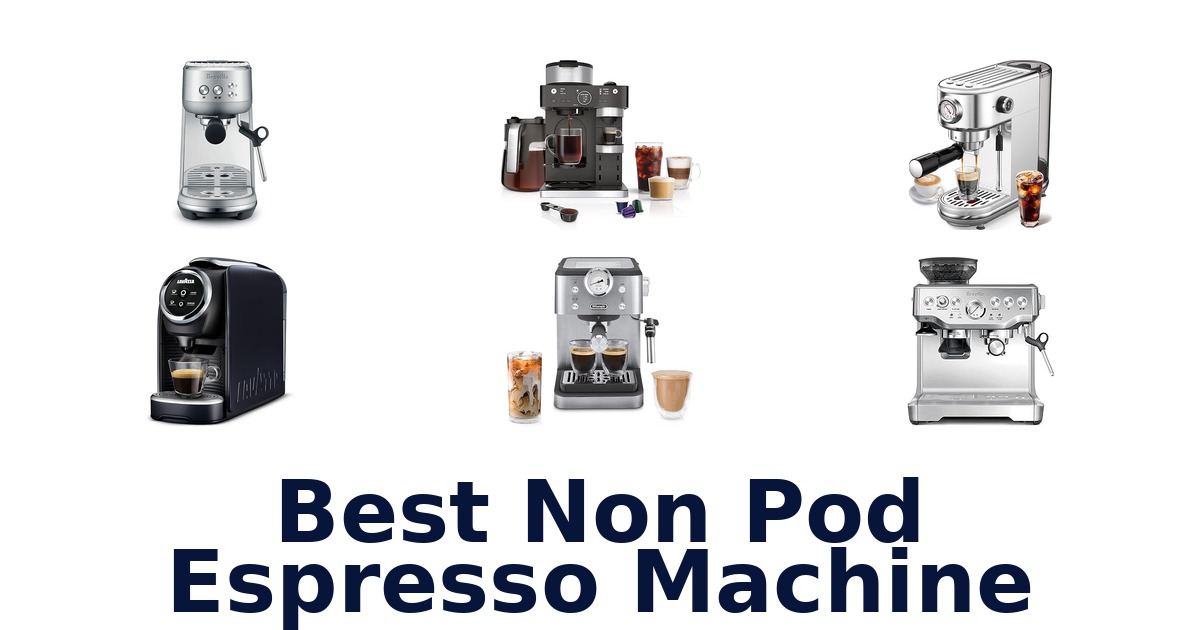 best non pod espresso machine