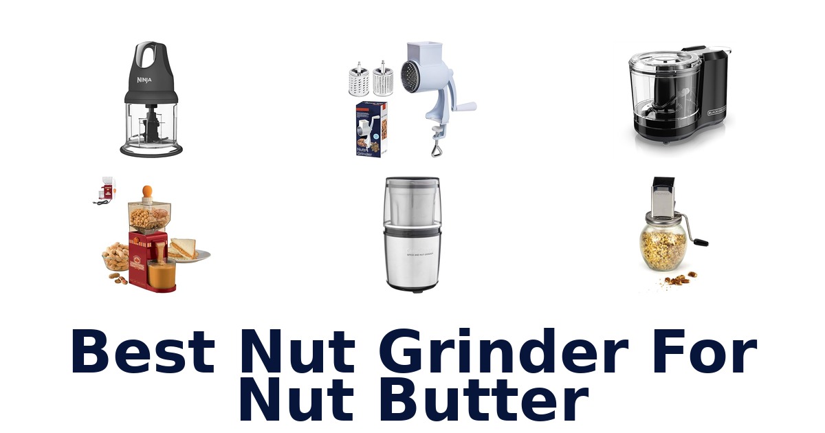 best nut grinder for nut butter