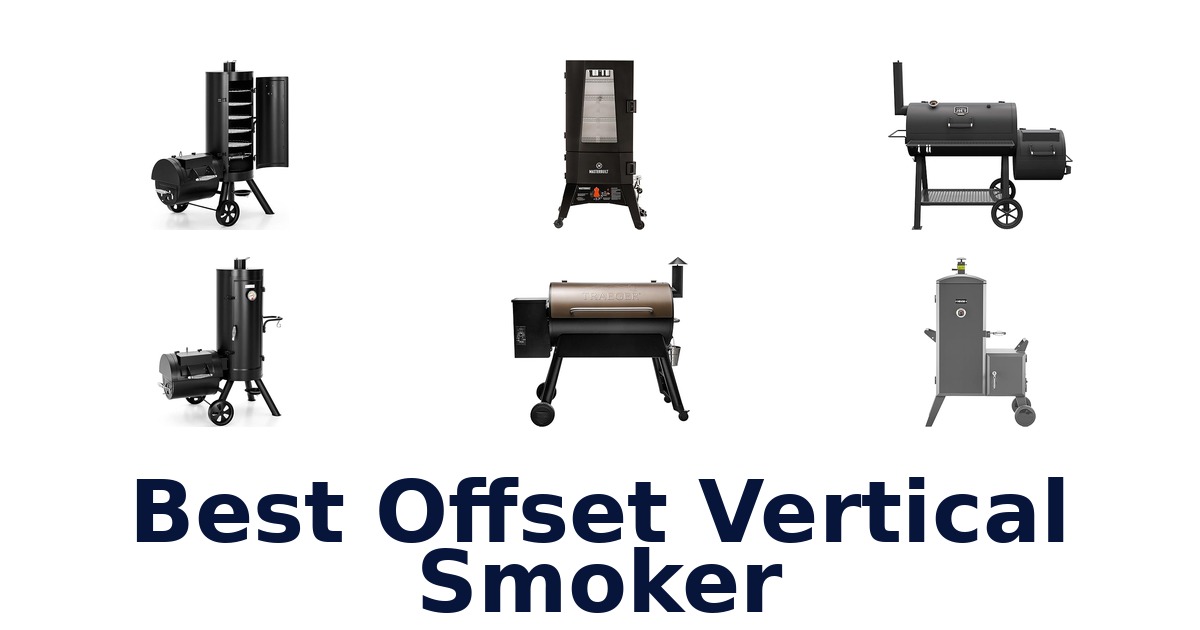 best offset vertical smoker