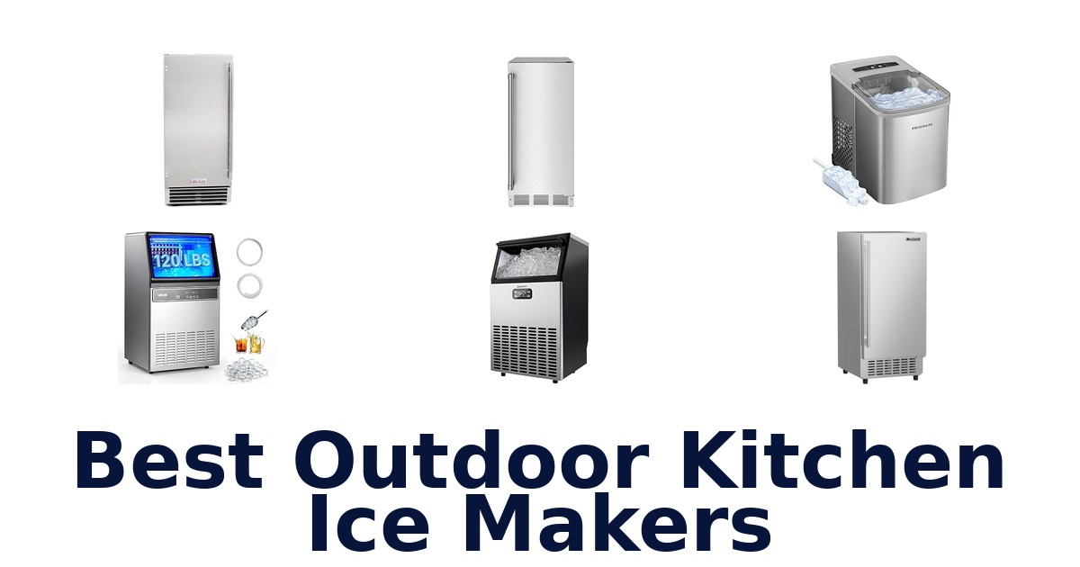 best outdoor kitchen ice makers