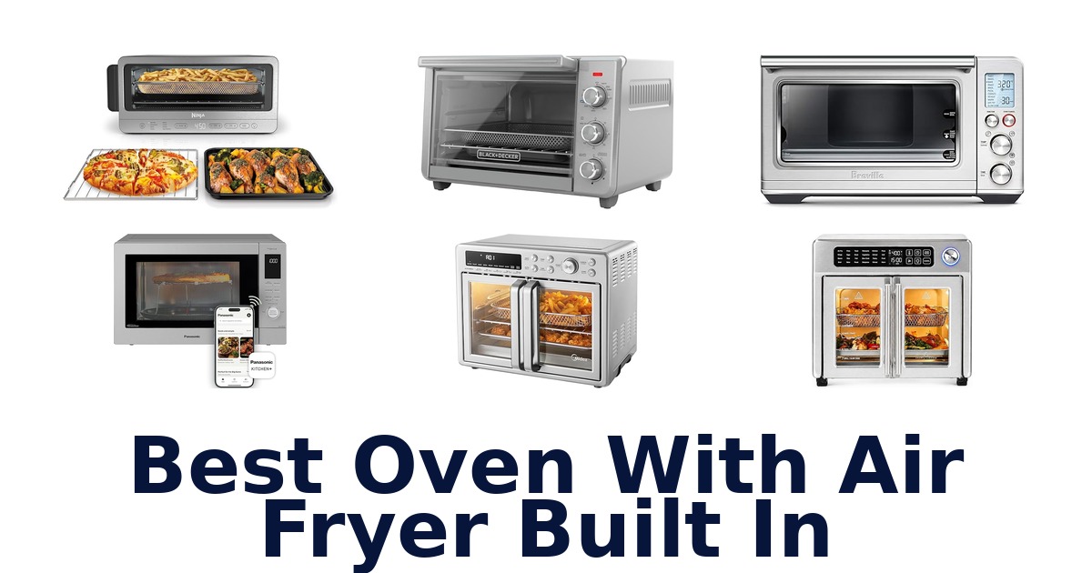 best oven with air fryer built in
