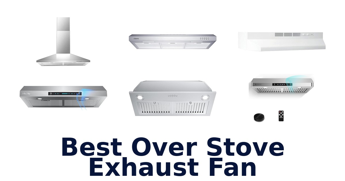 best over stove exhaust fan