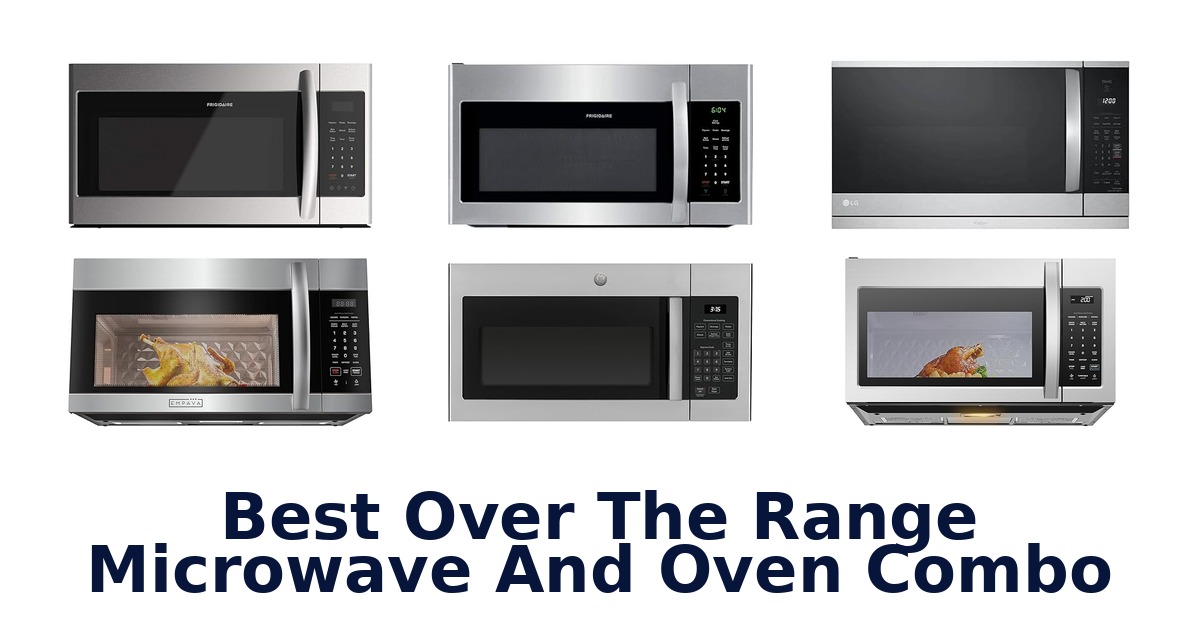 best over the range microwave and oven combo