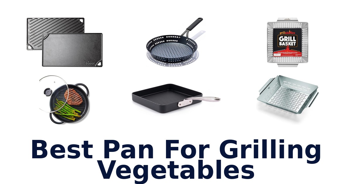best pan for grilling vegetables