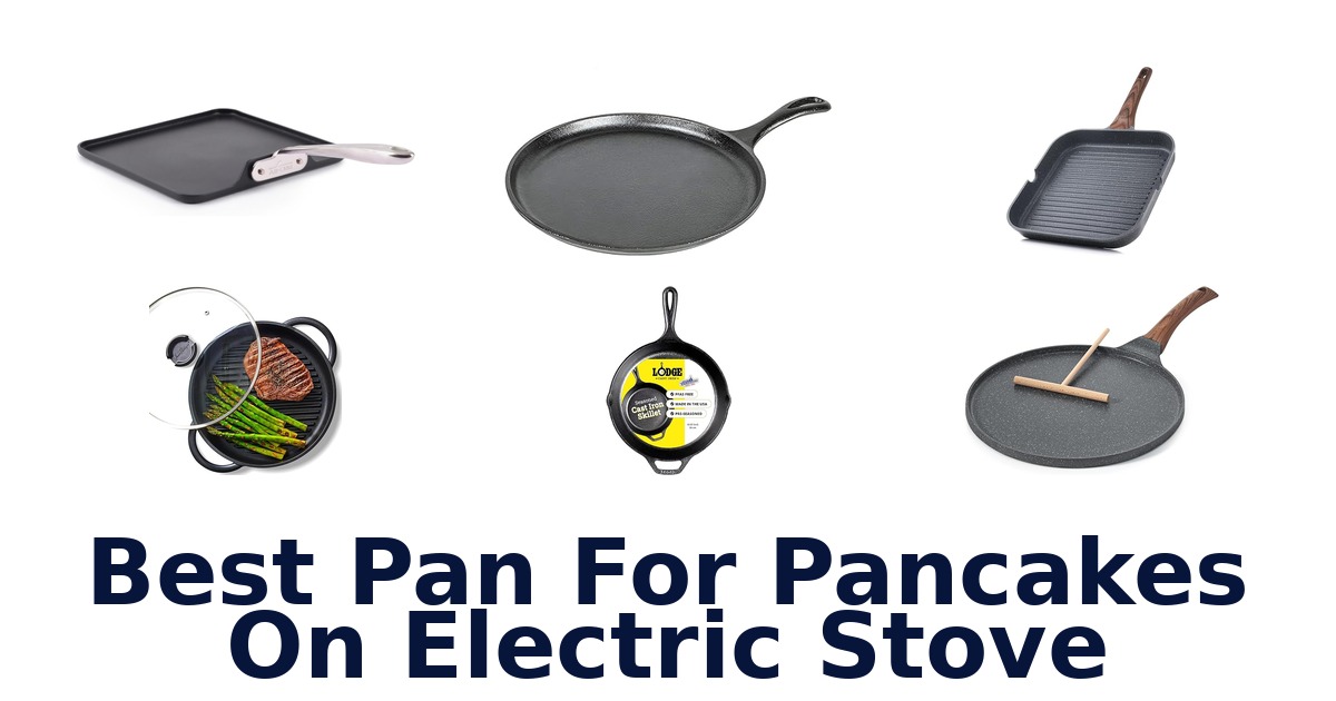 best pan for pancakes on electric stove