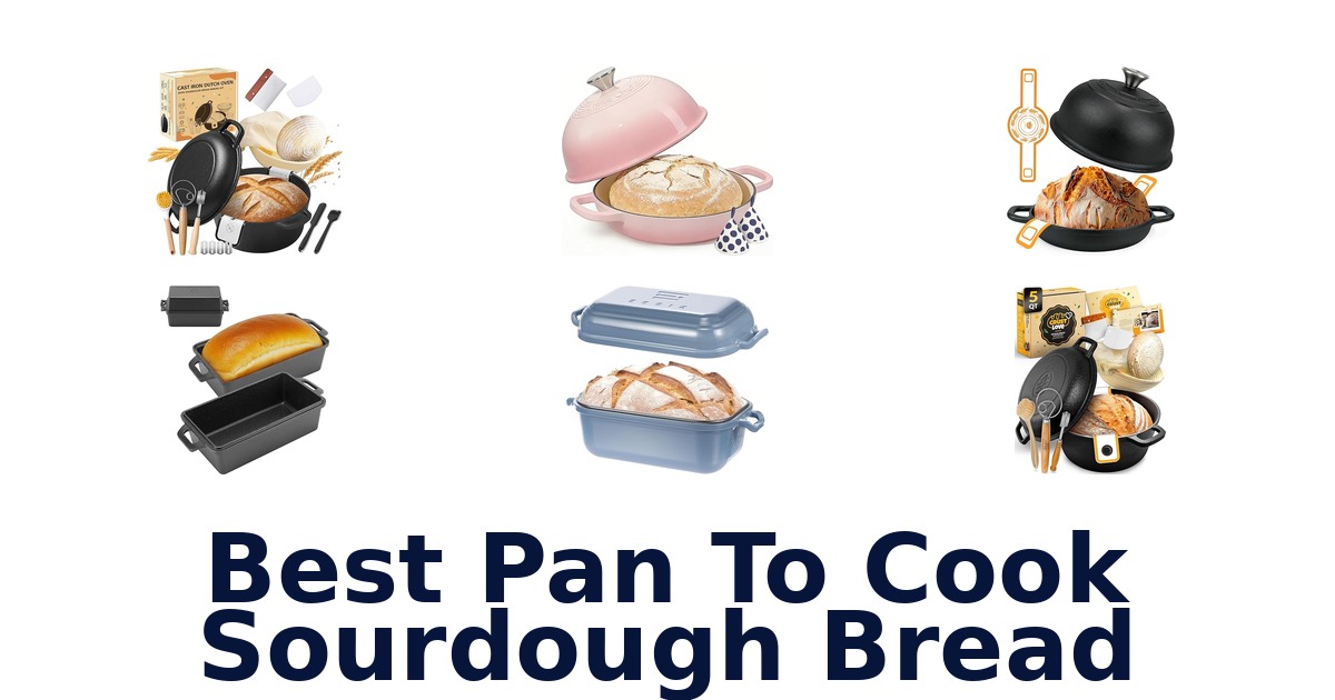 best pan to cook sourdough bread