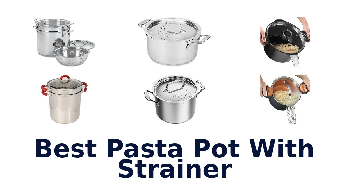 best pasta pot with strainer