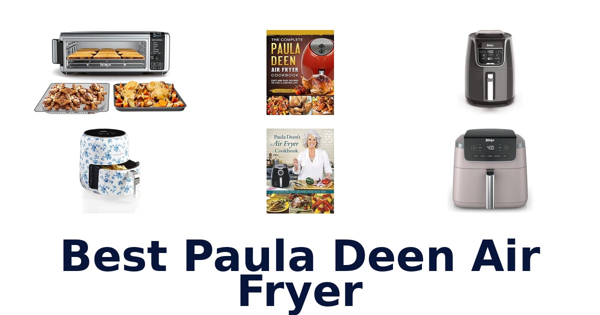 best paula deen air fryer