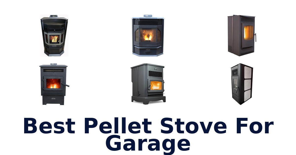 best pellet stove for garage