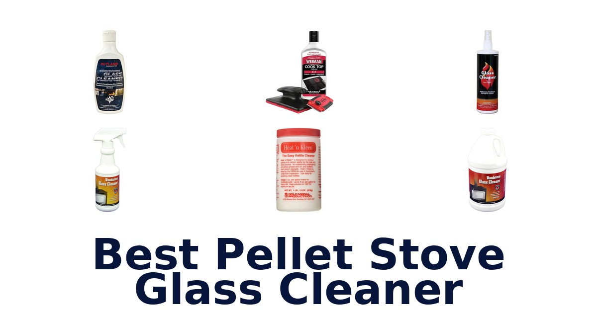 best pellet stove glass cleaner