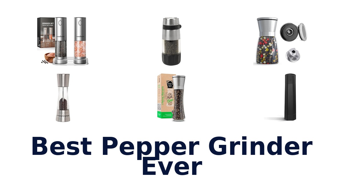 best pepper grinder ever