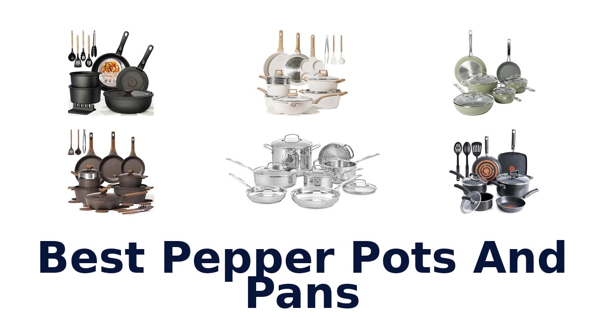 best pepper pots and pans
