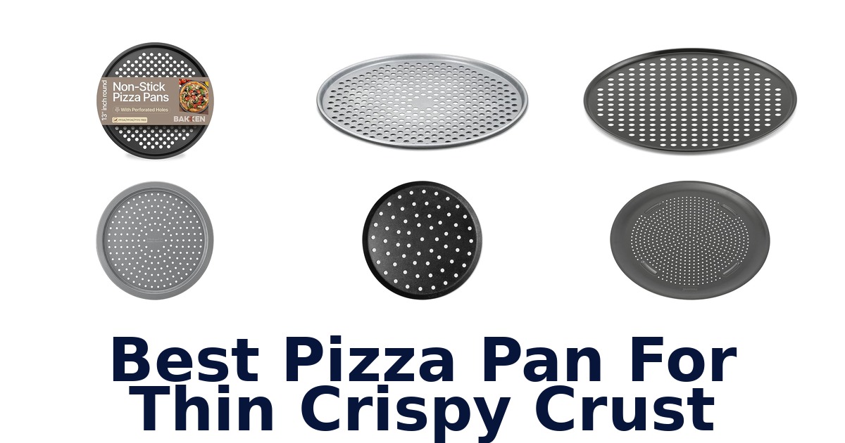 best pizza pan for thin crispy crust