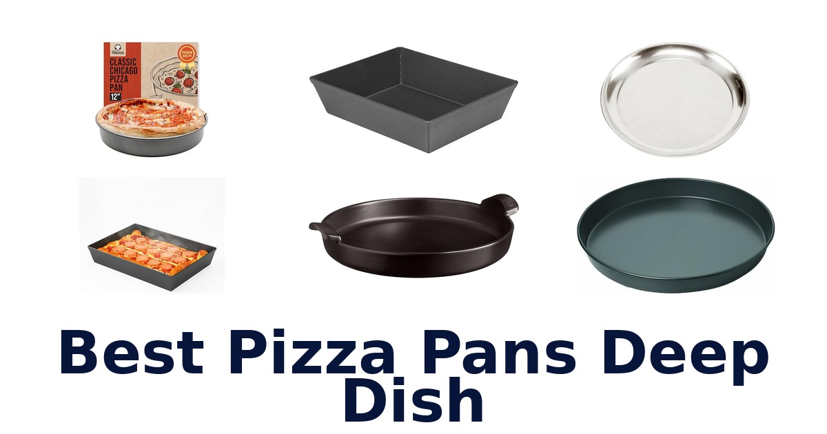 best pizza pans deep dish