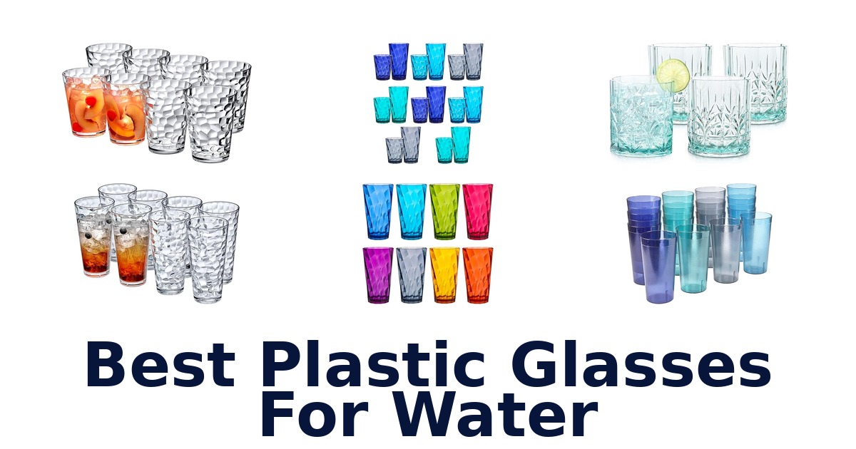best plastic glasses for water
