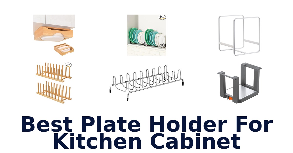 best plate holder for kitchen cabinet