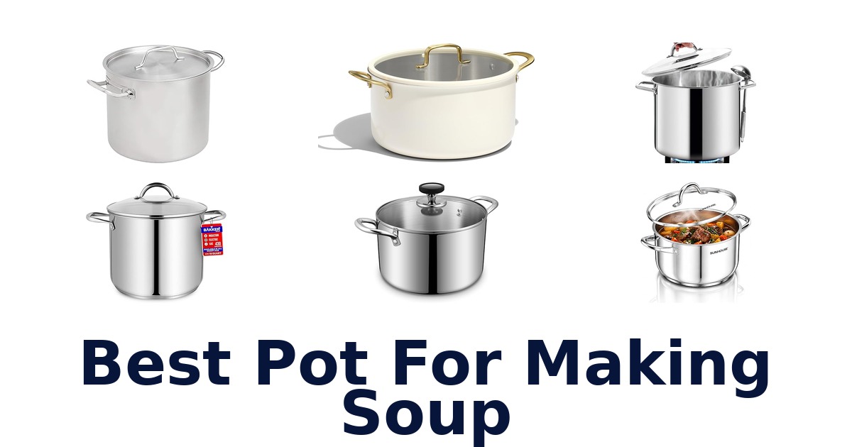best pot for making soup