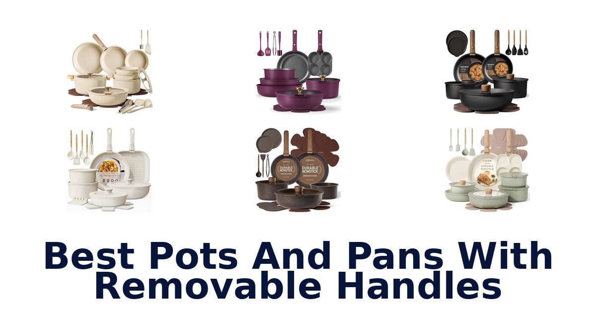 best pots and pans with removable handles
