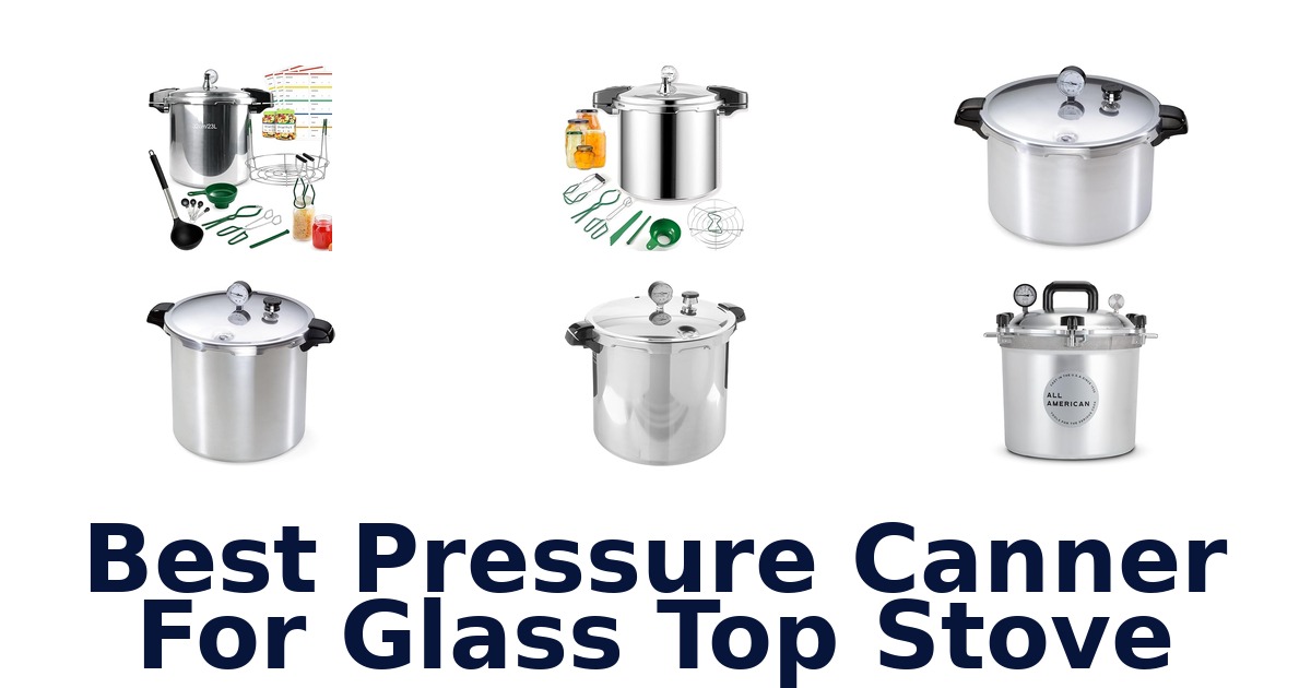 best pressure canner for glass top stove