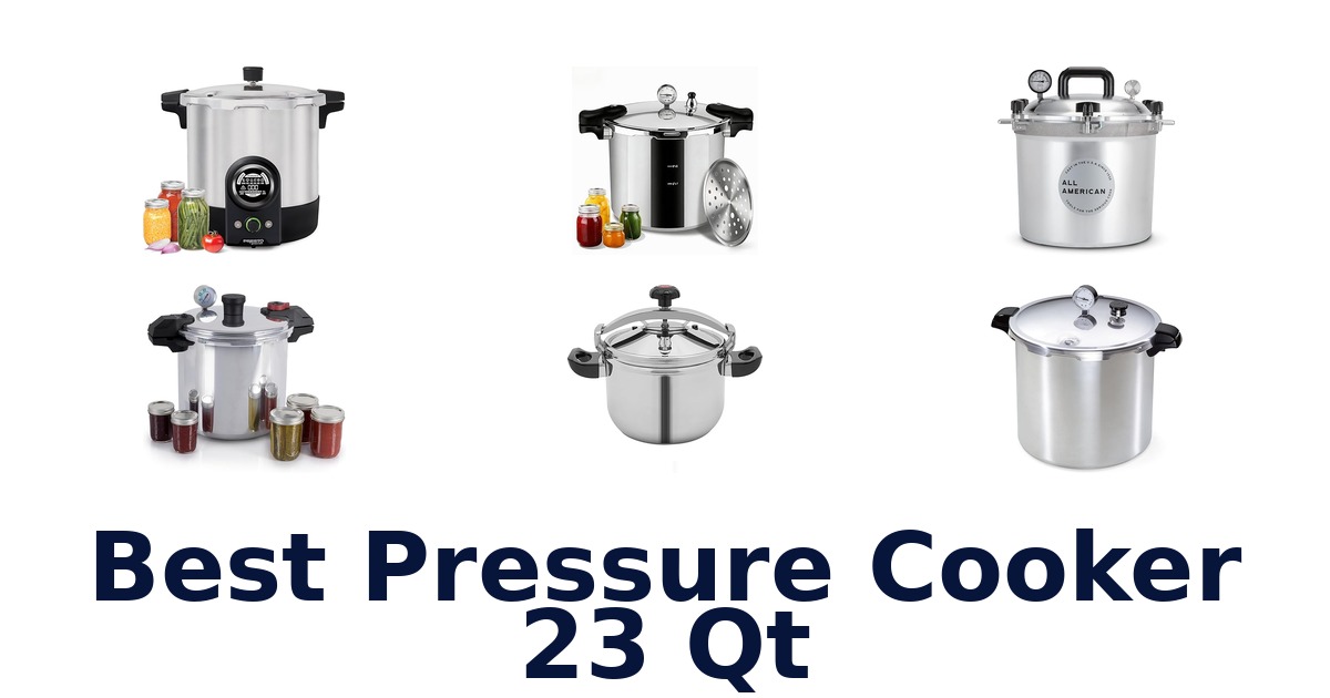 best pressure cooker 23 qt