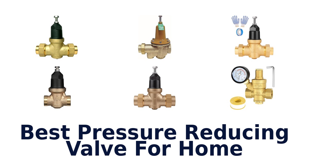 best pressure reducing valve for home